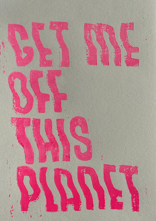 Get Me Off This Planet